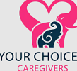 Your Choice Caregivers